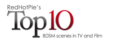 Top Ten BDSM scenes in TV and Film banner title