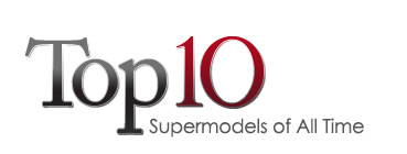 Top Ten SuperModels Of All Time banner title