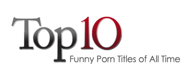 Top Ten Funny Porn Titles of All Time banner title